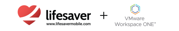 Workspace ONE and LifeSaver Mobile